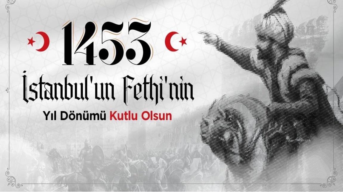 29 Mayıs 1453 İstanbul’un fethi kutlu olsun